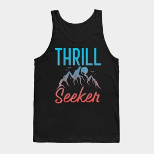 Thrill Seeker Tank Top